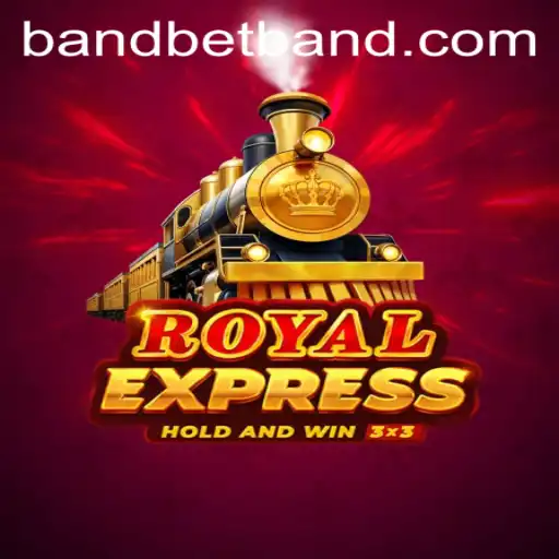 Exploring the Thrills of RoyalExpress and the Strategy of BandBet